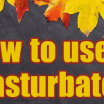 How to use a male masturbator and what you need